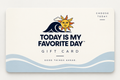 Today is My Favorite Day Gift Card